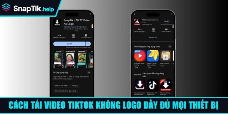 Cách Tải Video TikTok Không Logo Đầy Đủ Mọi Thiết Bị