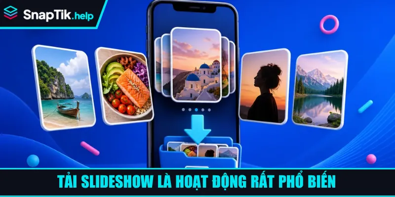 Tải slideshow là hoạt động rất phổ biến